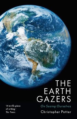 The Earth Gazers - Christopher Potter
