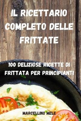 Il Ricettario Completo Delle Frittate