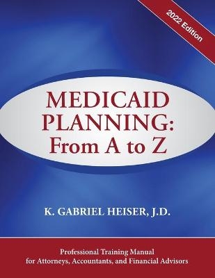 Medicaid Planning - K Gabriel Heiser