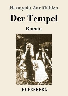 Der Tempel - Hermynia Zur M&uuml;hlen