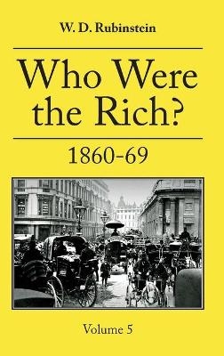 Who Were the Rich? - W D Rubenstein