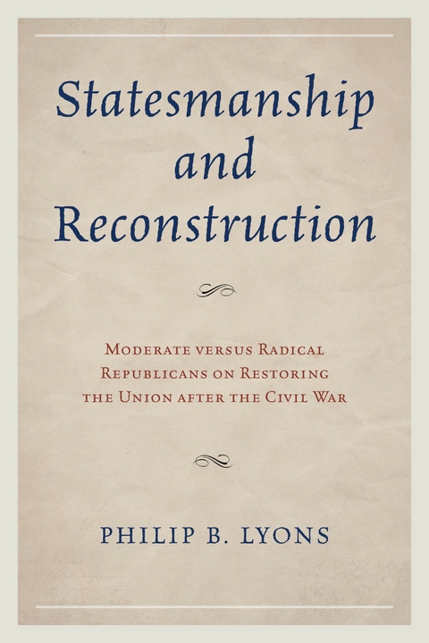 Statesmanship and Reconstruction -  Philip B. Lyons