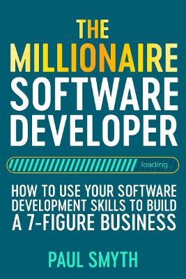 The Millionaire Software Developer - Paul Smyth