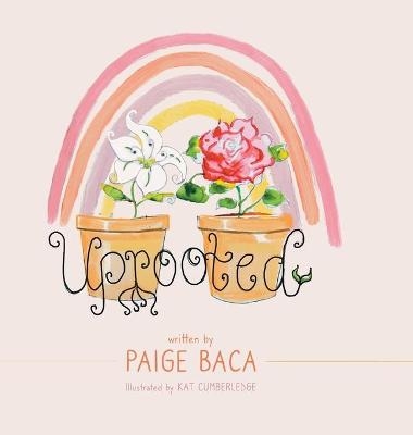 Uprooted - Paige Baca