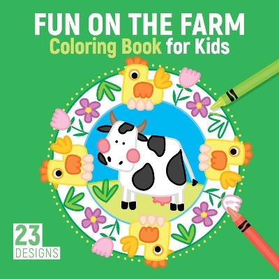 Fun on the Farm Coloring Book for Kids - Clorophyl Editions