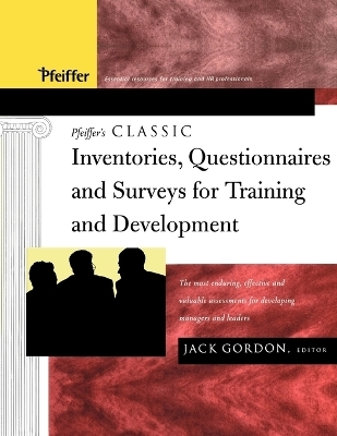 Pfeiffer's Classic Inventories, Questionnaires, and Surveys for Training and Development - 
