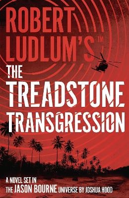 Robert Ludlum's&trade; the Treadstone Transgression - Joshua Hood