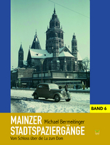 Mainzer Stadtspazierg&auml;nge VI - Michael Bermeitinger