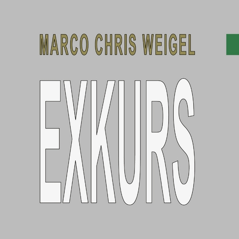 Exkurs - Marco Chris Weigel