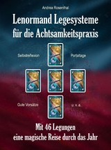 Lenormand Legesysteme f&uuml;r die Achtsamkeitspraxis - Andrea Rosenthal