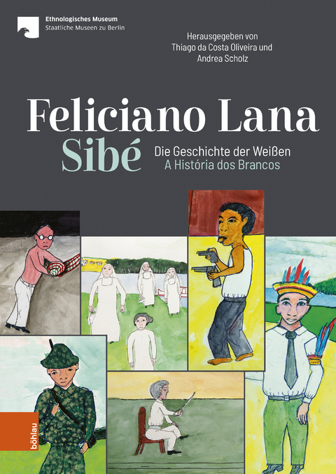 Feliciano Lana, Sib&eacute;: Die Geschichte der Wei&szlig;en/A Hist&oacute;ria dos Brancos - 