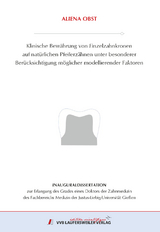 Klinische Bew&auml;hrung von Einzelzahnkronen auf nat&uuml;rlichen Pfei-lerz&auml;hnen unter besonderer Ber&uuml;cksichtigung m&ouml;glicher modellie-render Faktoren - Aliena Obst