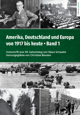 Amerika, Deutschland und Europa von 1917 bis heute &ndash; Band 1 - 