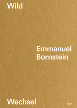 Emmanuel Bornstein &ndash; Wildwechsel - Tereza de Arruda, J&ouml;rg-Uwe Neumann