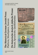 Die historische deutsch-j&uuml;dische Presse. Forum, Sprachrohr, Quellenfundus - 