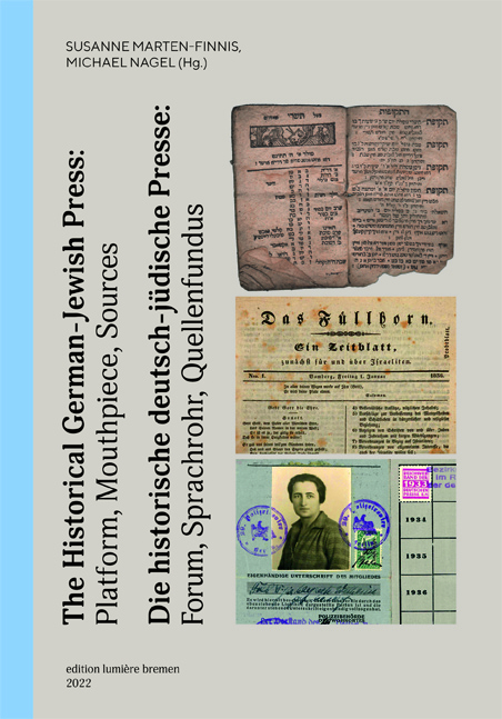 Die historische deutsch-j&uuml;dische Presse. Forum, Sprachrohr, Quellenfundus - 