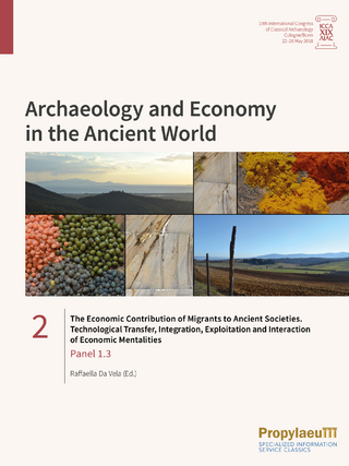 The Economic Contribution of Migrants to Ancient Societies. Technological Transfer, Integration, Exploitation and Interaction of Economic Mentalities