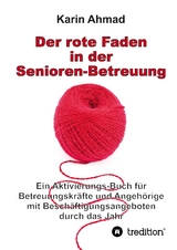 Der rote Faden in der Senioren-Betreuung - Karin Ahmad