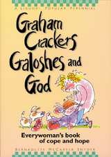 Graham Crackers, Galoshes, and God - Bernadette McCarver Snyder