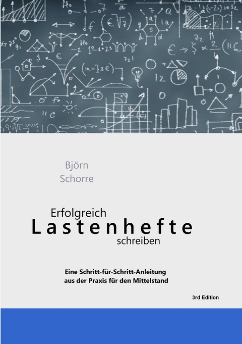 Erfolgreich Lastenhefte schreiben - Bj&ouml;rn Schorre