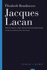 Jacques Lacan - &Eacute;lisabeth Roudinesco