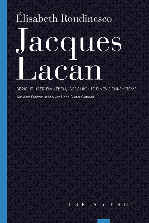 Jacques Lacan - &Eacute;lisabeth Roudinesco