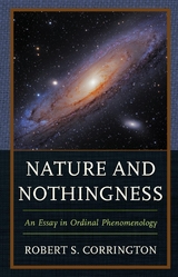 Nature and Nothingness -  Robert S. Corrington