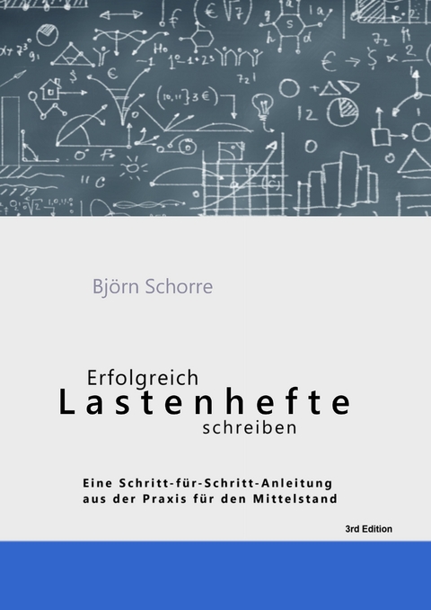 Erfolgreich Lastenhefte schreiben - Bj&ouml;rn Schorre
