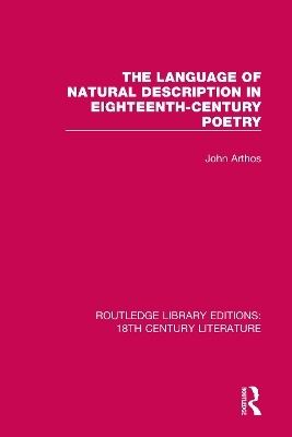 The Language of Natural Description in Eighteenth-Century Poetry - John Arthos