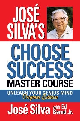 Jos&eacute; Silva Choose Success Master Course - Jos&eacute; Silva