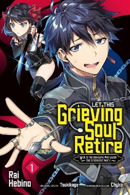 Let This Grieving Soul Retire, Vol. 1 (manga) - Chyko Chyko, John Neal, Rai Hebino, Tsukikage Tsukikage