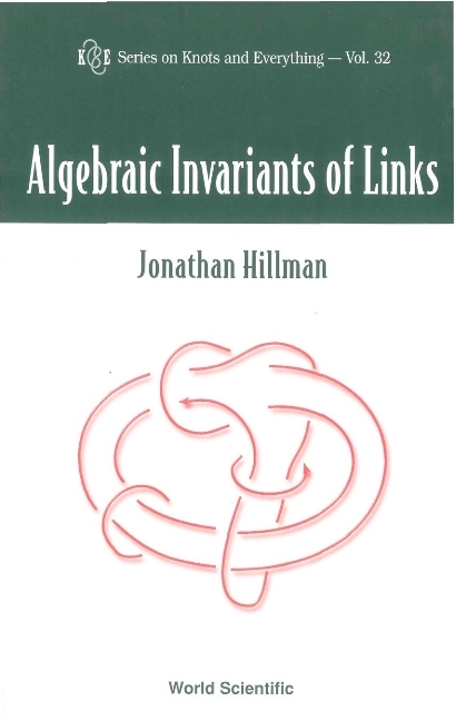 ALGEBRAIC INVARIANTS OF LINKS (V32) - Jonathan Hillman