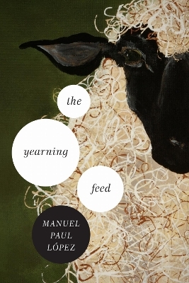 The Yearning Feed - Manuel Paul L&oacute;pez