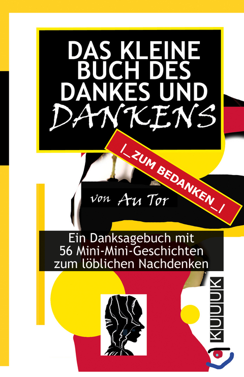 Das kleine Buch des Dankes und Dankens - Au Tor