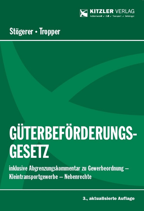 G&uuml;terbef&ouml;rderungsgesetz - Michael RA Dr. jur. ST&Ouml;GERER, Peter Mag. Dr. TROPPER