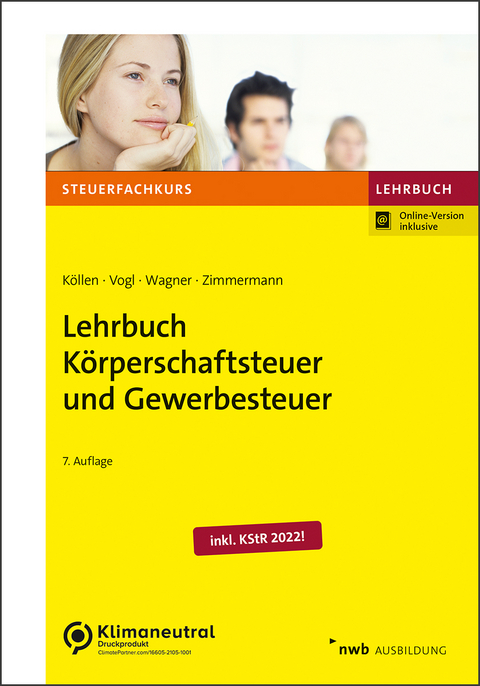 Lehrbuch K&ouml;rperschaftsteuer und Gewerbesteuer - Josef K&ouml;llen, Elmar Vogl, Edmund Wagner, Ruth-Caroline Zimmermann