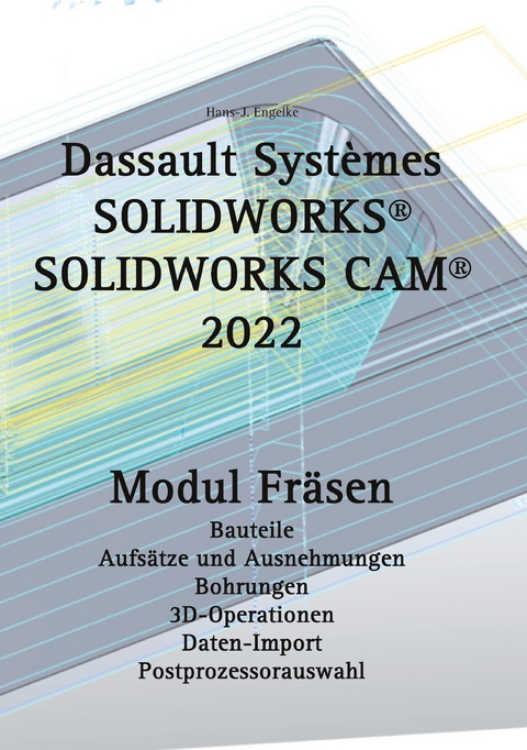SOLIDWORKS CAM 2022 - Hans-J. Engelke