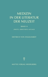 Medizin in der Literatur der Neuzeit - Dietrich von Engelhardt