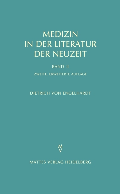 Medizin in der Literatur der Neuzeit - Dietrich von Engelhardt