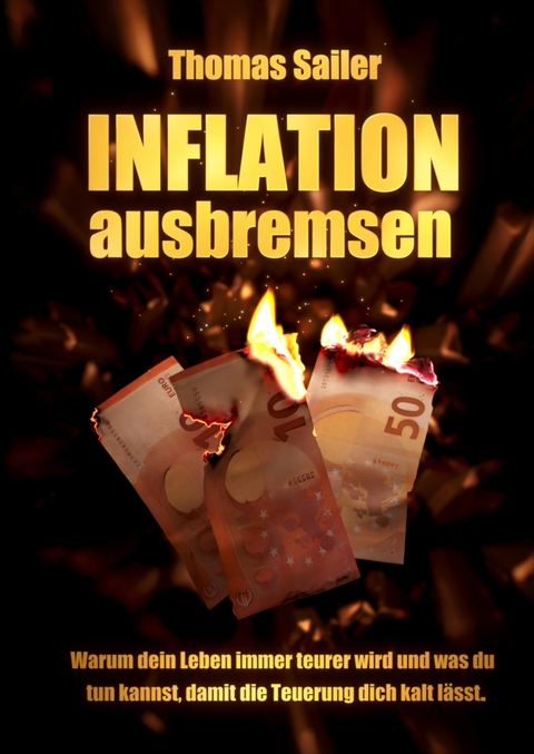 Inflation ausbremsen - Thomas Sailer