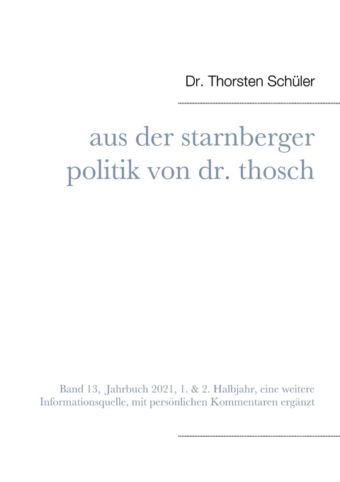 Aus der Starnberger Politik von Dr. Thosch - Thorsten Sch&uuml;ler
