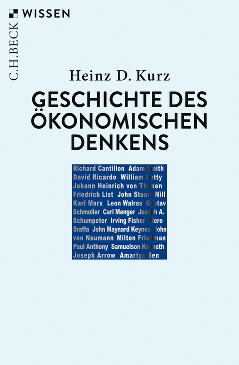 Geschichte des &ouml;konomischen Denkens - Heinz D. Kurz