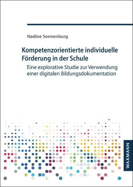 Kompetenzorientierte individuelle F&ouml;rderung in der Schule - Nadine Sonnenburg