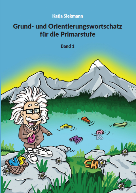 Grund- und Orientierungswortschatz f&uuml;r die Primarstufe - Katja Siekmann