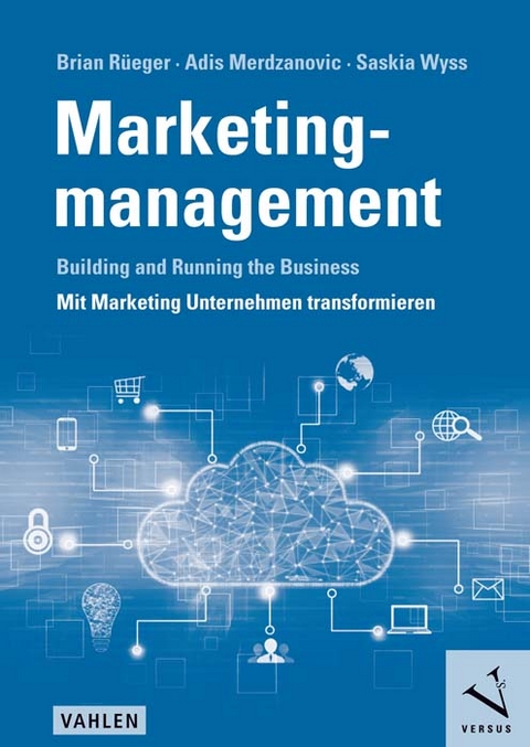 Marketingmanagement - Brian R&uuml;eger, Adis Merdzanovic, Saskia Wyss
