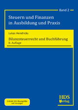 Bilanzsteuerrecht und Buchführung - Hendricks, Lukas