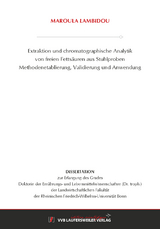 Extraktion und chromatographische Analytik von freien Fetts&auml;uren aus Stuhlproben - Maroula Lambidou