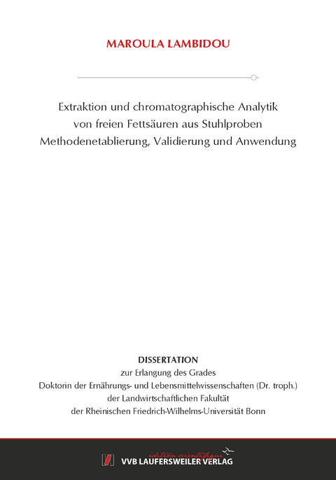 Extraktion und chromatographische Analytik von freien Fetts&auml;uren aus Stuhlproben - Maroula Lambidou