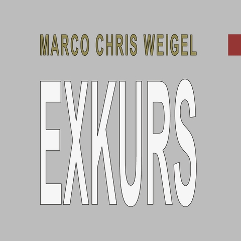 Exkurs - Marco Chris Weigel