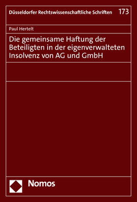 Die gemeinsame Haftung der Beteiligten in der eigenverwalteten Insolvenz von AG und GmbH
